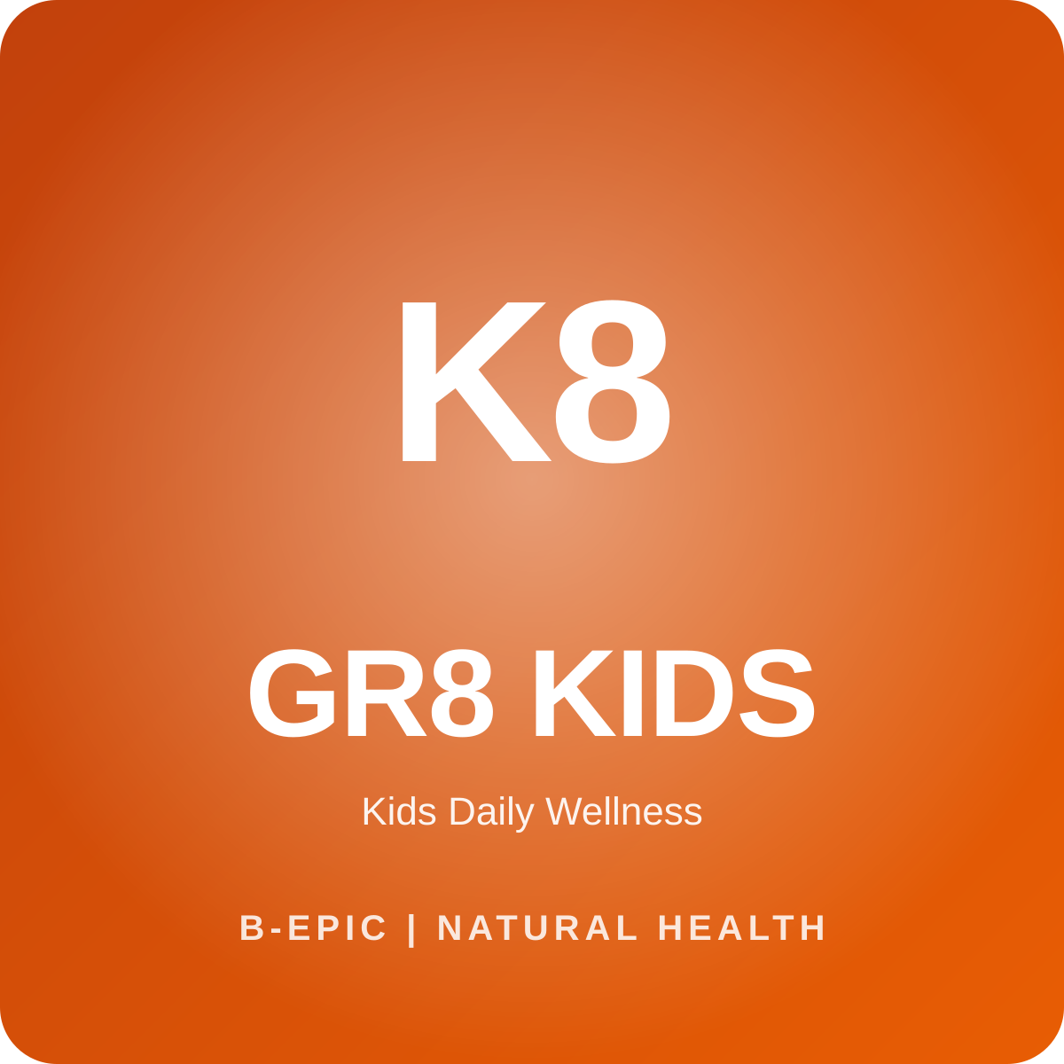 GR8 KIDS supplement bottle, children daily wellness chewable, by B-Epic