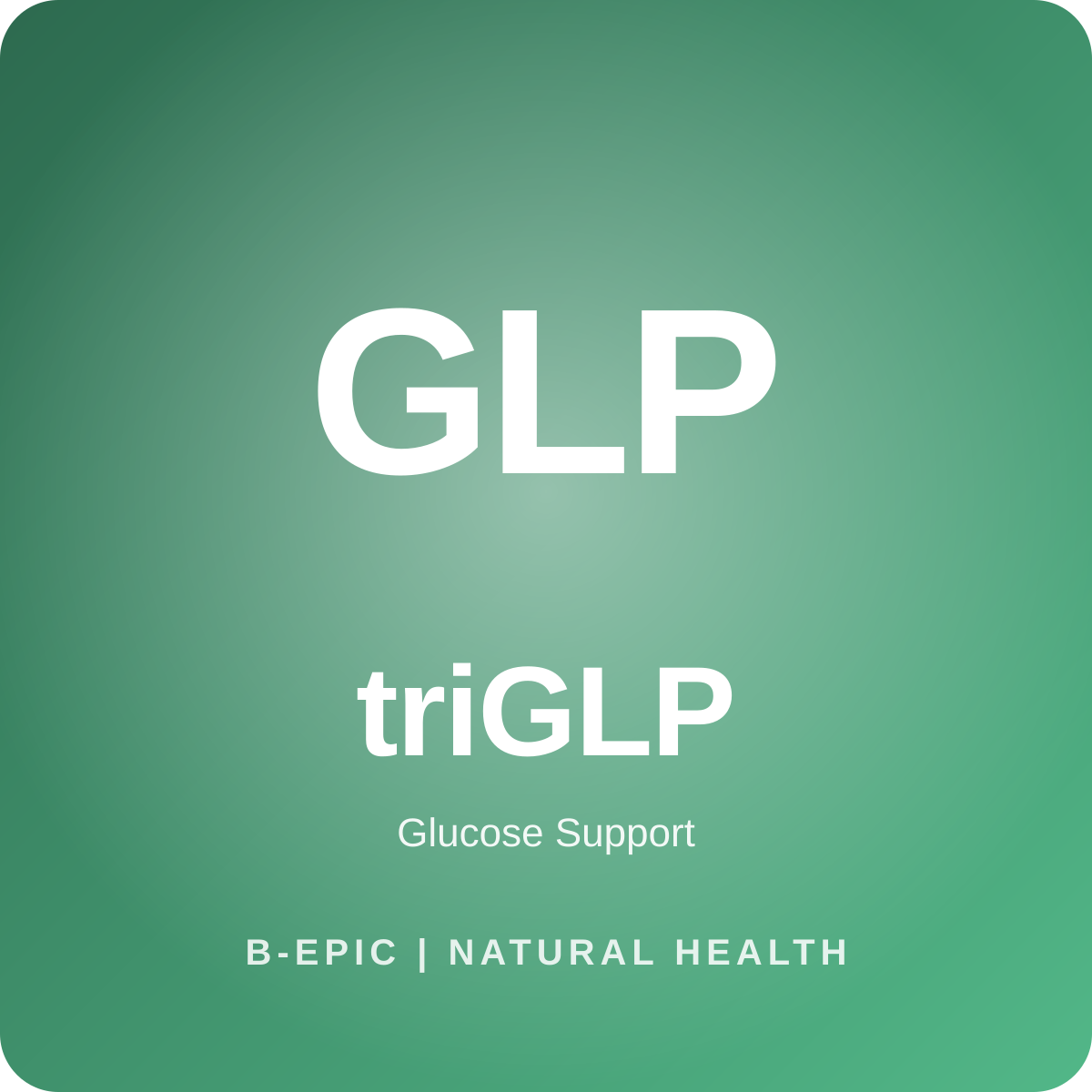triGLP supplement bottle, natural GLP-1 peptide formula for glucose support, by B-Epic